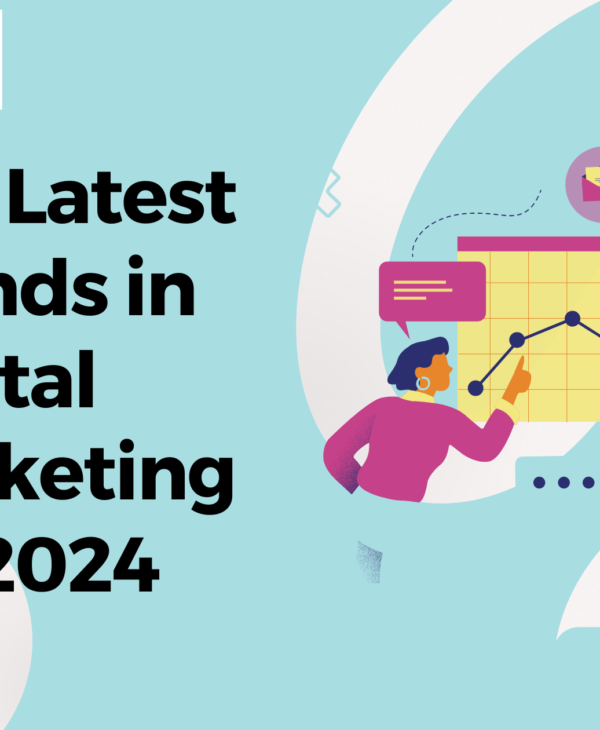 The Latest Trends in Digital Marketing for 2024