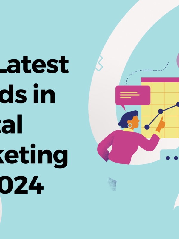 The Latest Trends in Digital Marketing for 2024